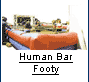 Human Bar Footy